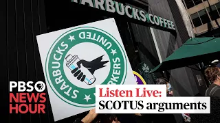 LISTEN LIVE: Supreme Court hears case involving Starbucks and protection for union organizing