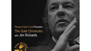 October 2016 The Gold Chronicles with Jim Rickards Part 2