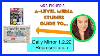 A Level Media - Daily Mirror 1.2.22 - Representation