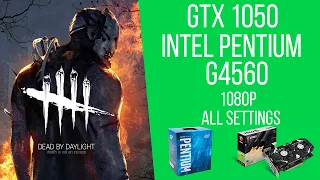 Dead By Daylight | Pentium G4560 + GTX 1050 2gb | 1080p | TEST in 2020