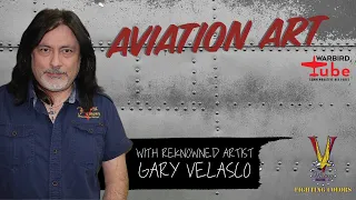 CAF Warbird Tube - Aviation Art with Gary Velasco