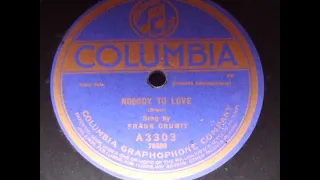 "Nobody to Love" Sung by Frank Crumit Columbia Record  A3303