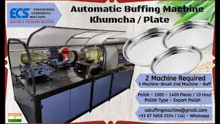 Automatic Plate , khumcha Polishing Machine