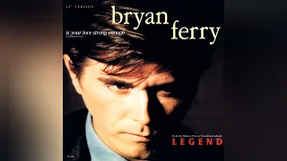 Bryan Ferry - Is Your Love Strong Enough (Short Version) (Audiophile High Quality)
