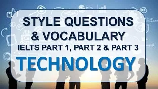 IELTS Speaking part 1, part 2, part 3 with vocabulary | Topic: Technology