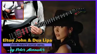 Cold Heart - Elton John & Dua Lipa GUITAR COVER TRIBUTE METAL by Peter Alexander