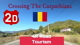 Driving Romania: DN2D Focșani - Târgu Secuiesc - 4k scenic drive over The Carpathians - Muşat Pass