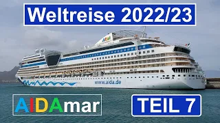 Weltreise 2022/23 AIDAmar -Videotagebuch TEIL 7-