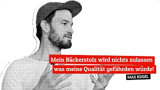 EIN BÄCKER, DER SEIN HANDWERK RETTET | MAX KUGEL