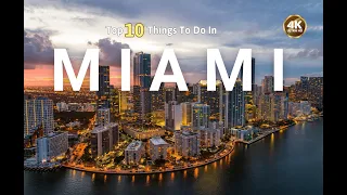 Top 10 Things To Do In Miami | Miami Travel Guide 4K