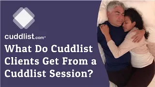 What do Cuddlist Clients get from a Cuddlist Session?