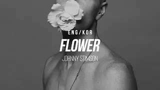 [한글/ENG] Johnny Stimson - Flower (Lyrics)