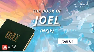 Joel 1 - NKJV Audio Bible with Text (BREAD OF LIFE)