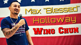 MAX HOLLOWAY WING CHUN: 10 Ways To Apply Wing Chun In The UFC And In MMA