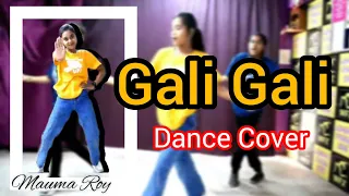 Gali Gali || KGF || Dance Cover ||  Mauma Roy ||