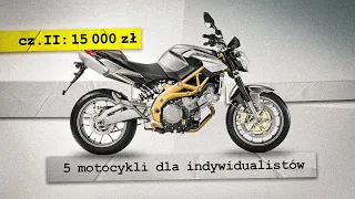 Motocykl dla INDYWIDUALISTY 2 - Propozycje za 15 000 zł