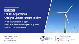 Catalytic Climate Finance Facility Info Session: Call for Applications