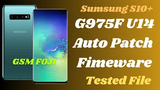 Samsung S10 Plus | G975F U14  UE Android 11|  Autopatch Firmware |NG Fix File |GSM FOJI