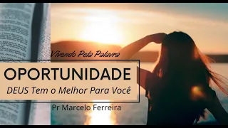 [Mensagem] Oportunidade - Pr Marcelo Ferreira