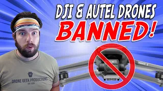 DJI AND AUTEL DRONES BANNED IN THE UNITED STATES?! | Here's why you should be worried...