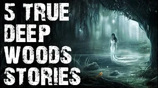 5 TRUE Terrifying Deep Woods Horror Stories To Creep You Out! | (Scary Stories)