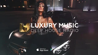 RELAXING DEEP HOUSE | LUXURY MUSIC MIX №1