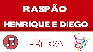 🔥 Raspão (Part. Simone e Simaria) - Henrique e Diego (Música + Letra)