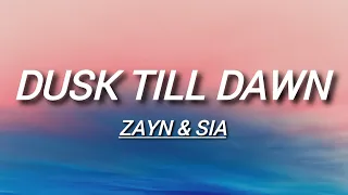 Zayn & Sia - DUSK TILL DOWN (lyricsvidio)