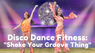 Disco: Dance Fitness with Olga and Lucia | "Shake Your Groove Thing"