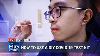 How to administer a DIY Covid-19 test kit | THE BIG STORY