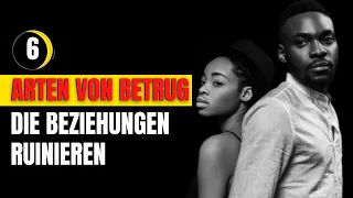 6 Arten von Betrug, die Beziehungen ruinieren (außer untreu zu sein)