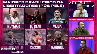 QUEM É O MAIOR JOGADOR BRASILEIRO DA LIBERTADORES? CRAVAMOS! | DE ZERO A DEZ