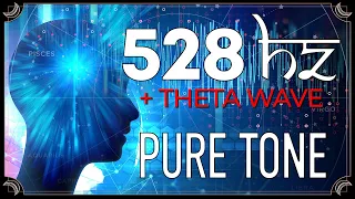 528 Hz Pure Tone + THETA Wave | MIRACLES AND TRANSFORMATION | Solfeggio Frequency | Binaural Beats