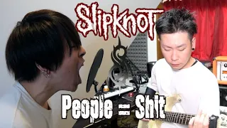 Slipknot / People = Shit【cover】feat. MAHONE