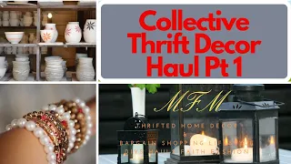 Collective Thrift Decor Haul | Home Decor | MFM | Pt. 1| Spring/Summer 2019