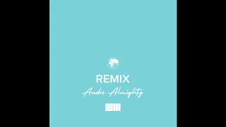 BEST ON EARTH REMIX – ANDRÉ ALMIGHTY