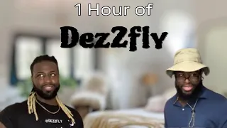 1 Hour Of Dez2fly