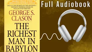 The Richest Man in Babylon Full Audiobook by George S. Clason - The Success Secrets of The Ancients