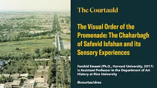 The Visual Order of the Promenade: The Chaharbagh of Safavid Isfahan and its Sensory Experiences