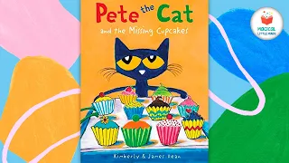 Pete the Cat and the Missing Cupcakes 🧁 | Kids Book Read Aloud Story 📚