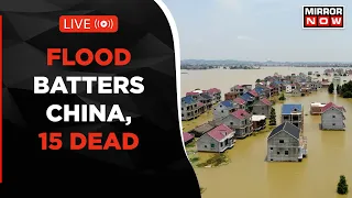 China Floods | China Battles Continous Flooding, 15 Dead Many Missing | English News | China News