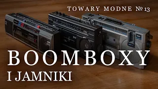 Boomboxy i jamniki [TOWARY MODNE 13]