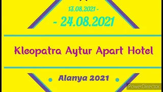 Kleopatra Aytur Appart Hotel (Алания 2021 август ).Честный отзыв