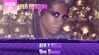 ATB x Kelis - 9pm Bounce (Lyeo Dragoni Future-House Mashup)