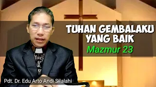 Khotbah Minggu : Tuhan Gembalaku yang baik (Mazmur 23: 1-6)