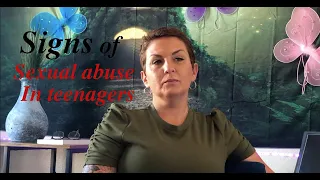Signs of sexual abuse-in teenagers