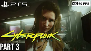 CYBERPUNK 2077 Gameplay Walkthrough Part 3  [4K 60FPS PS5] - No Commentary