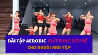 BÀI TẬP AEROBIC GIẬT BỤNG SIÊU DỄ CHO NGƯỜI MỚI TẬP |OANH NGUYỄN