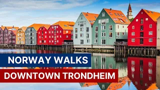 Downtown Trondheim Walking Tour - Norway Walks 4K