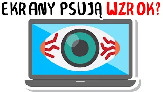 Czy od KOMPUTERA PSUJE SIĘ WZROK? | WIELKIE PYTANIA